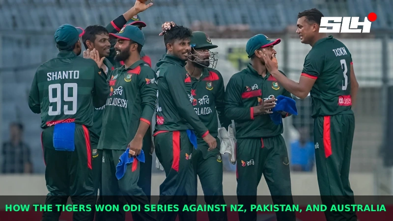 Bangladesh’s Historic Cricket Surge: How the Tigers Won ODI Series Against New Zealand, Pakistan, and Australia