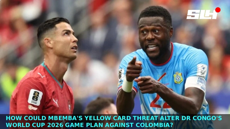 How Could Mbemba’s Yellow Card Threat Alter DR Congo’s World Cup 2026 Game Plan Against Colombia?