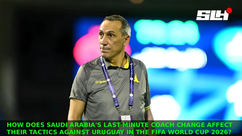 How does Saudi Arabia’s last-minute coach change affect their tactics against Uruguay in the FIFA World Cup 2026?