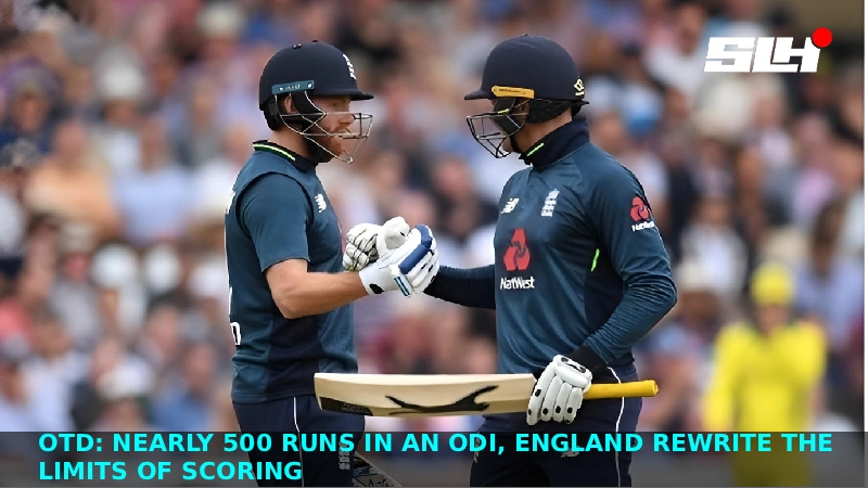 OTD: Nearly 500 Runs in an ODI, England Rewrite the Limits of Scoring