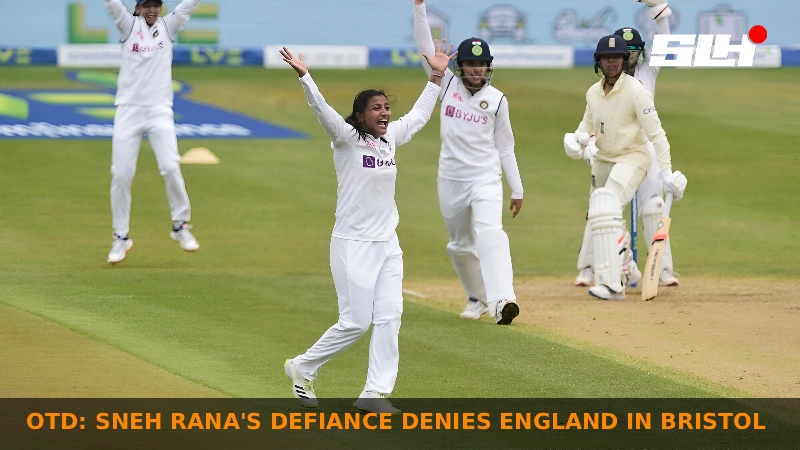 OTD: Sneh Rana’s Defiance Denies England in Bristol