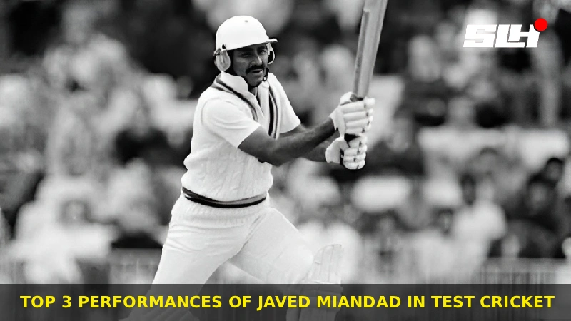 Top 3 Performances of Javed Miandad in Test Cricket
