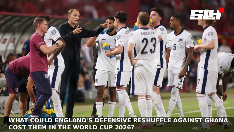 What could England’s Defensive Reshuffle Against Ghana Cost them in the World Cup 2026?