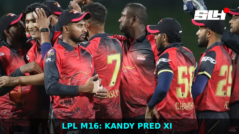 LPL M16: Kandy Pred XI