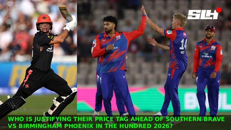 Who Is Justifying Their Price Tag Ahead of Southern Brave vs Birmingham Phoenix in The Hundred 2026?