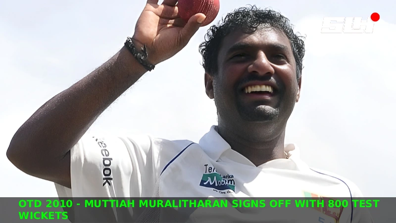 OTD 2010 – Muttiah Muralitharan signs off with 800 Test wickets