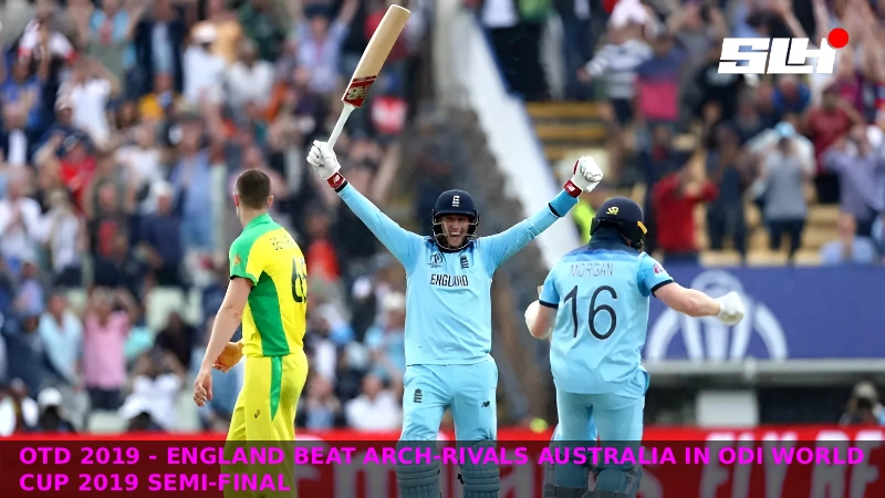 OTD 2019 – England beat arch-rivals Australia in ODI World Cup 2019 semi-final