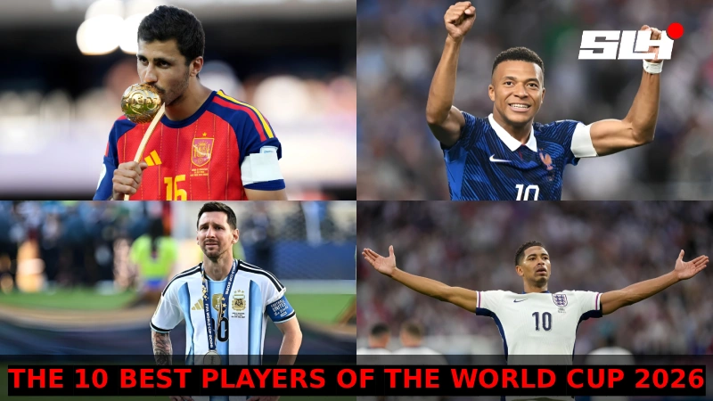 The 10 Best Players of the World Cup 2026: Messi, Rodri, Mbappé, Bellingham