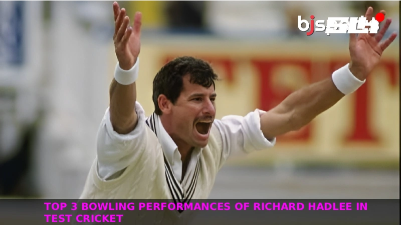 Top 3 bowling performances of Richard Hadlee in Test cricket