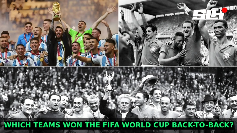Which Teams Won the FIFA World Cup back-to-back?