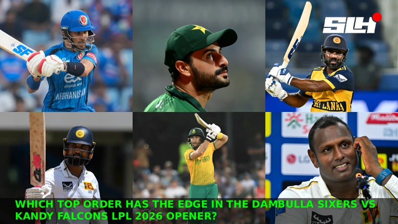 Which Top Order Has the Edge in the Dambulla Sixers vs Kandy Falcons LPL 2026 Opener?