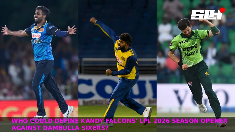 Who Could Define Kandy Falcons’ LPL 2026 Season Opener Against Dambulla Sixers?