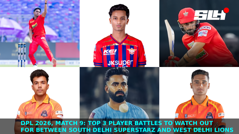 DPL 2026, Match 9: Top 3 player battles to watch out for between South Delhi Superstarz and West Delhi Lions
