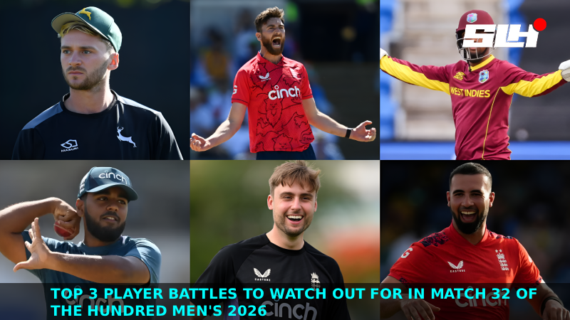 Top 3 Player Battles to Watch Out for in Match 32 of The Hundred Men’s 2026