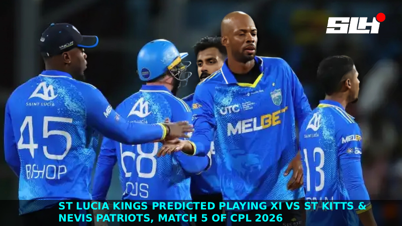 St Lucia Kings Predicted Playing XI vs St Kitts & Nevis Patriots, Match 5 of CPL 2026