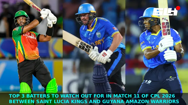 Top 3 Batters to Watch Out for in Match 11 of CPL 2026 Saint Lucia Kings vs Guyana Amazon Warriors