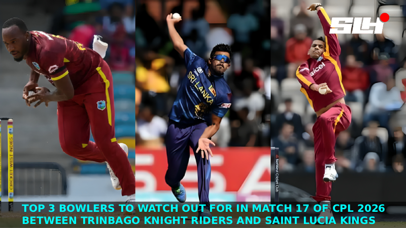 Top 3 Bowlers to Watch Out for in Match 17 of CPL 2026 Trinbago Knight Riders vs Saint Lucia Kings