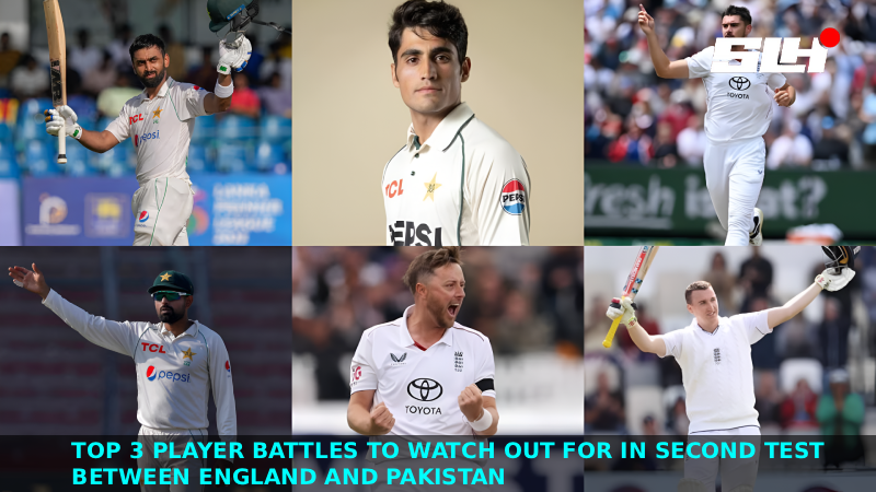Top 3 Player Battles to Watch Out for in England vs Pakistan 2nd Test