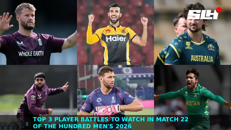 Top 3 Player Battles to Watch in Match 22 of The Hundred Men’s 2026