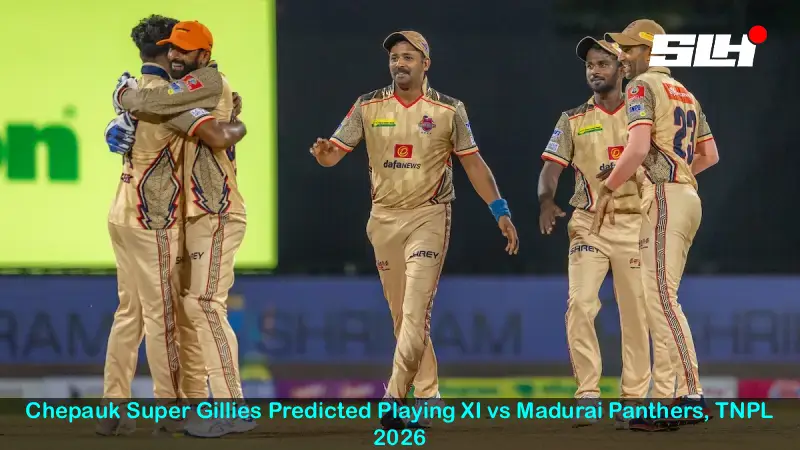 Chepauk Super Gillies Predicted Playing XI vs Madurai Panthers, TNPL 2026 
