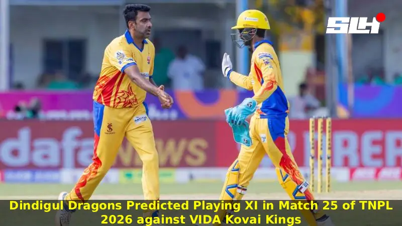 Dindigul Dragons Predicted Playing XI in Match 25 of TNPL 2026 against VIDA Kovai Kings