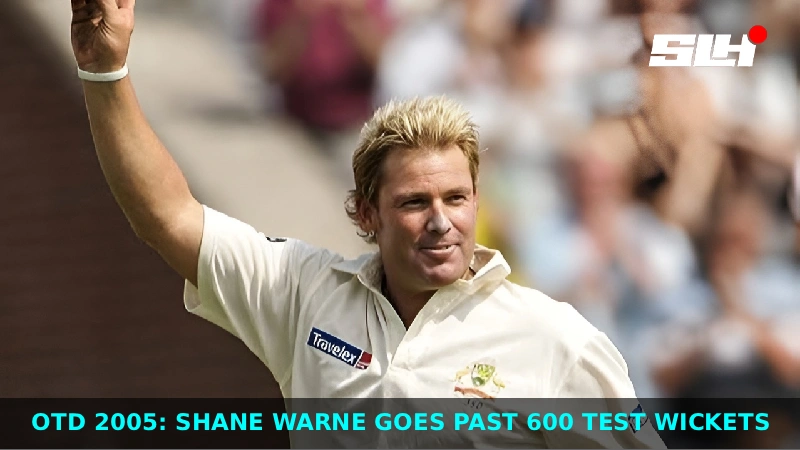 OTD 2005: Shane Warne goes past 600 Test wickets