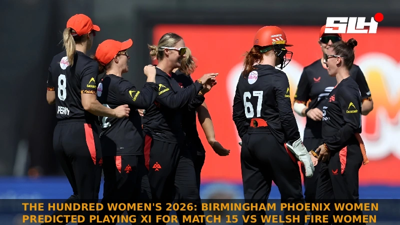 The Hundred Women’s 2026: Birmingham Phoenix Women Predicted Playing XI for Match 15 vs Welsh Fire Women