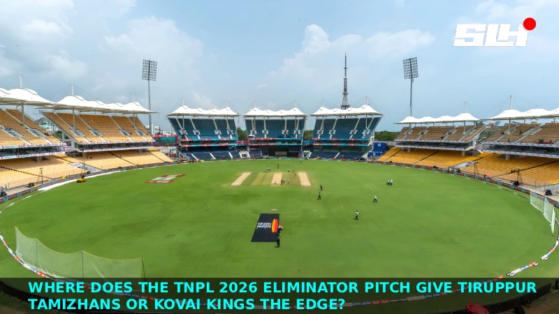Where Does the TNPL 2026 Eliminator Pitch Report Give Tiruppur Tamizhans or Kovai Kings the Edge?