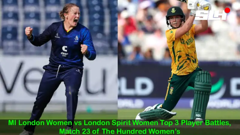 MI London Women vs London Spirit Women Top 3 Player Battles, Match 23 of The Hundred Women’s
