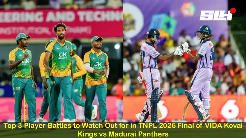 Top 3 Player Battles to Watch Out for in TNPL 2026 Final of VIDA Kovai Kings vs Madurai Panthers