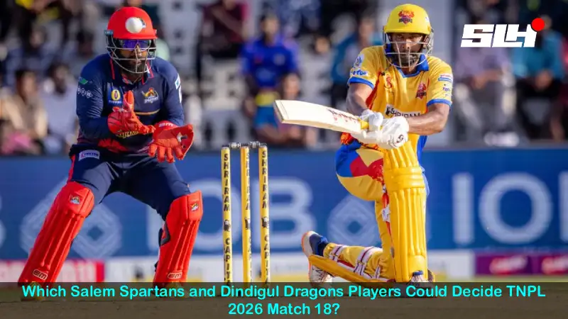 Which Salem Spartans and Dindigul Dragons Players Could Decide TNPL 2026 Match 18?