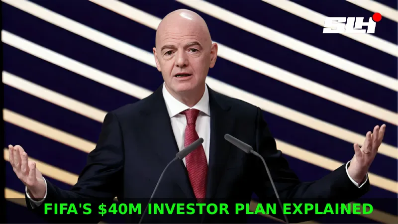 What’s Really Behind the Reported $40 Million Threat in FIFA’s Investor Plan?