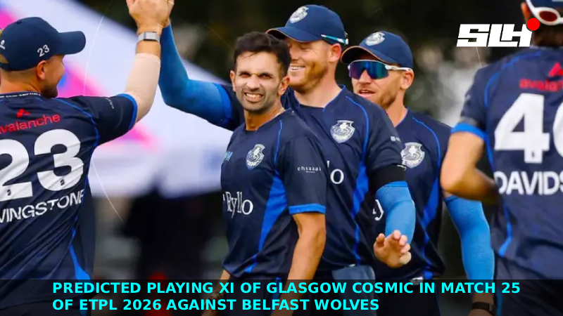 Predicted Playing XI of Glasgow Cosmic in Match 25 of ETPL 2026 against Belfast Wolves