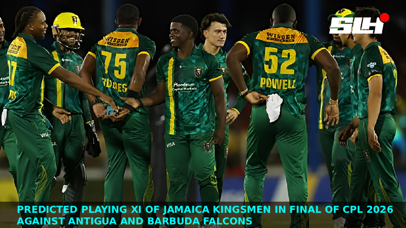 Predicted Playing XI of Jamaica Kingsmen in Final of CPL 2026 against Antigua and Barbuda Falcons