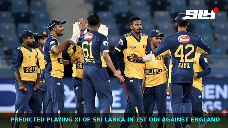 Predicted Playing XI of Sri Lanka in 1st ODI against England