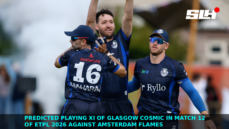 Predicted Playing XI of Glasgow Cosmic in Match 12 of ETPL 2026 against Amsterdam Flames