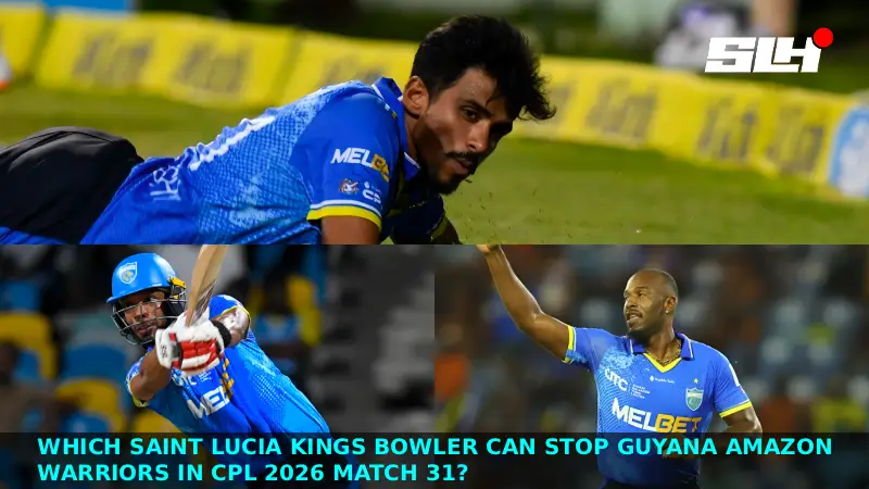 Which Saint Lucia Kings Bowler Can Stop Guyana Amazon Warriors in CPL 2026 Match 31?