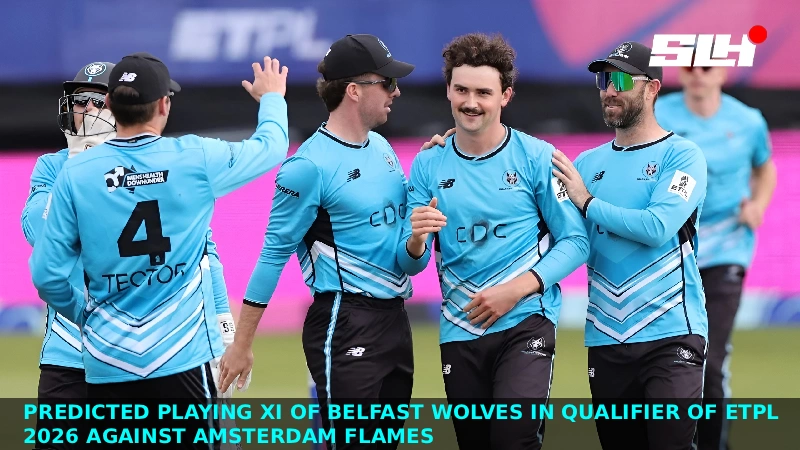 Predicted Playing XI of Belfast Wolves in Qualifier of ETPL 2026 against Amsterdam Flames