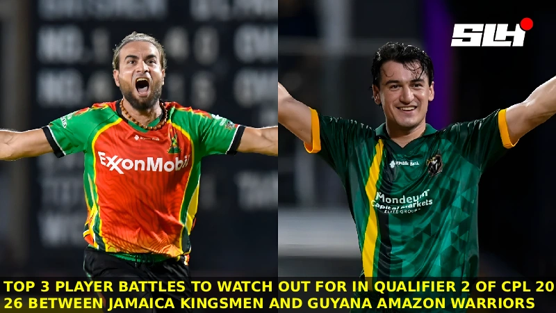 Top 3 player battles to watch out for in Qualifier 2 of CPL 2026 between Jamaica Kingsmen and Guyana Amazon Warriors