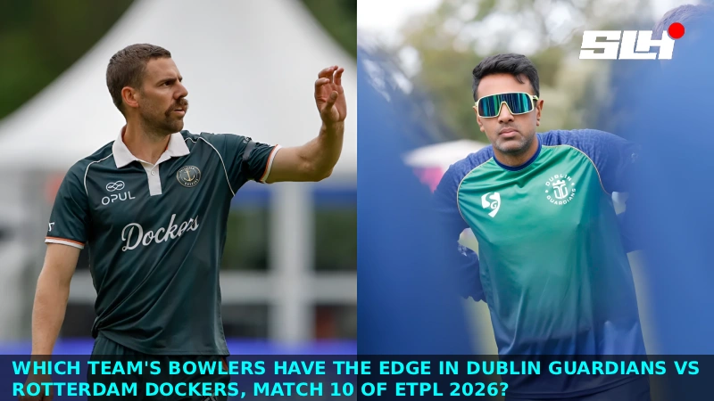 Which Team’s Bowlers Have the Edge in Dublin Guardians vs Rotterdam Dockers, Match 10 of ETPL 2026?
