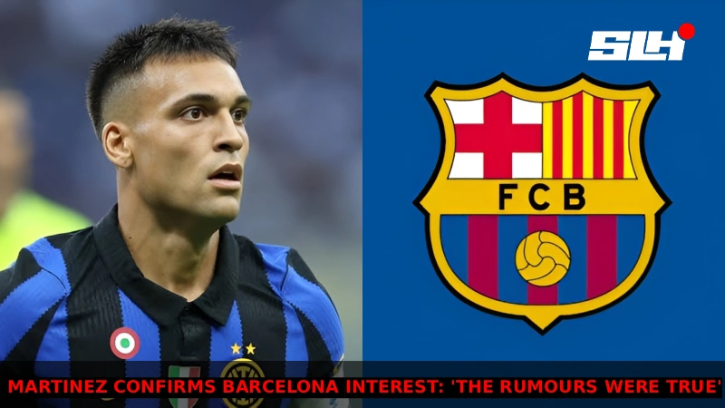 Lautaro Martinez Confirms Barcelona Interest: ‘The Rumours Were True,’ But I Chose to Stay at Inter