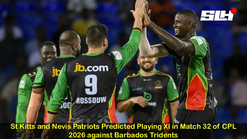 St Kitts and Nevis Patriots Predicted Playing XI in Match 32 of CPL 2026 against Barbados Tridents