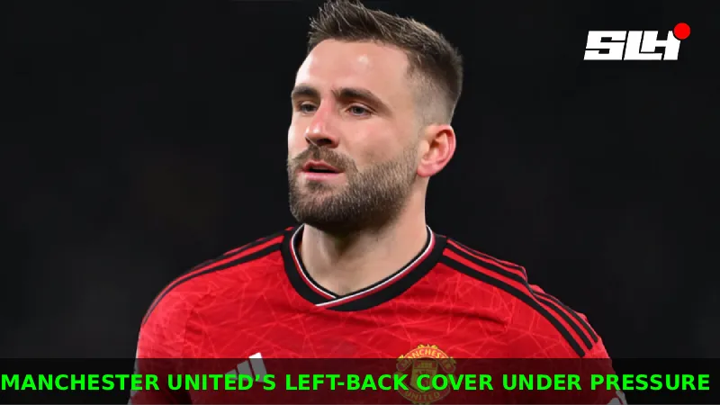 How Thin Is Manchester United’s Left-Back Cover Behind an Injury-Prone Luke Shaw?