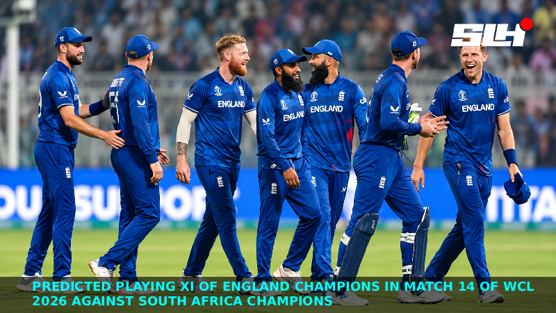 Predicted Playing XI of England Champions in Match 14 of WCL 2026 against South Africa Champions