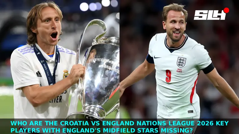 Who are the Croatia vs England Nations League 2026 key players with England’s midfield stars missing?