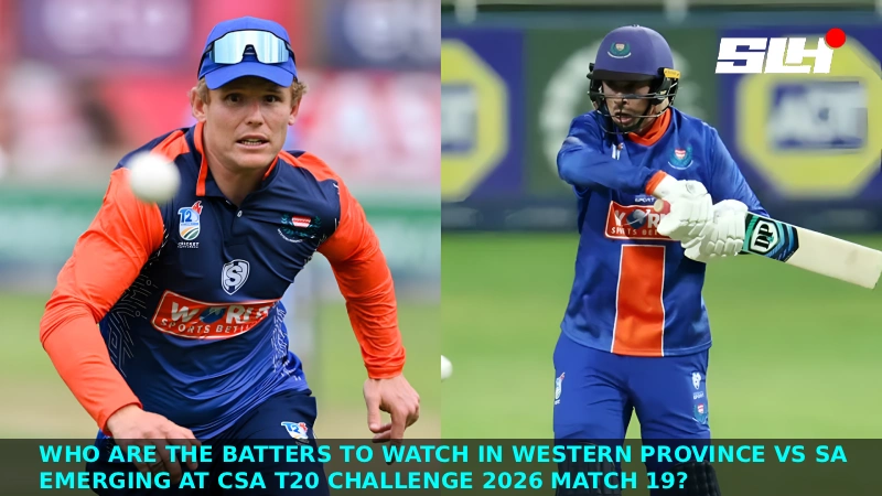 Who Are the Batters to Watch in Western Province vs SA Emerging at CSA T20 Challenge 2026 Match 19?