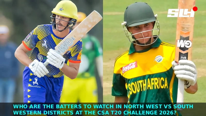 Who are the Batters to watch in North West vs South Western Districts at the CSA T20 Challenge 2026?