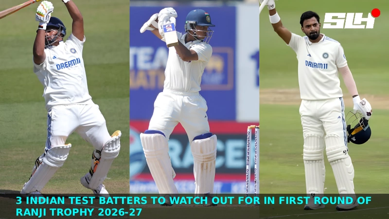 3 Indian Test batters to watch out for in first round of Ranji Trophy 2026-27