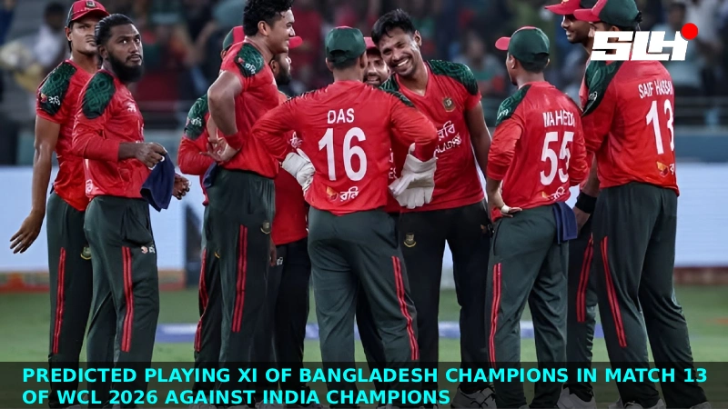 Predicted Playing XI of Bangladesh Champions in Match 13 of WCL 2026 against India Champions