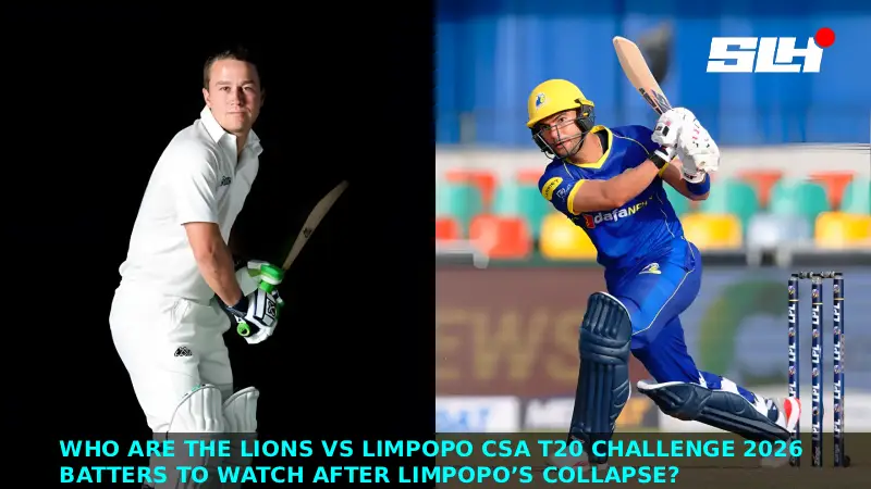 Who Are the Lions vs Limpopo CSA T20 Challenge 2026 Batters to Watch After Limpopo’s Collapse?